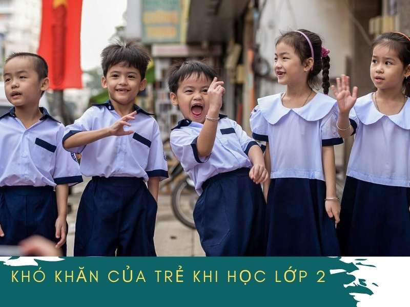 Khó khăn của con trẻ khi học lớp 2 Khó khăn của con trẻ khi học lớp 2