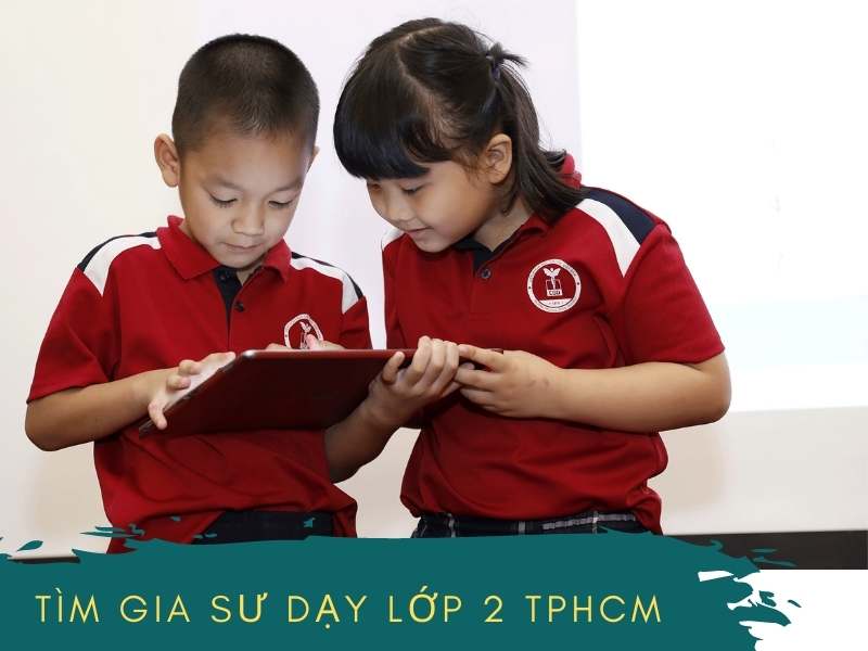 Tìm gia sư dạy lớp 2 TPHCM Tìm gia sư dạy lớp 2 TPHCM