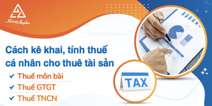 Cách tính thuế và kê khai thuế cho thuê tài sản hiệu quả