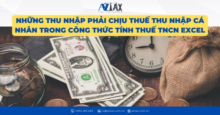 Những thu nhập phải chịu thuế thu nhập cá nhân trong công thức tính thuế TNCN excel