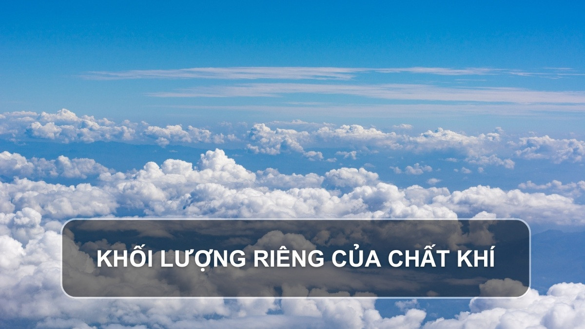 Bảng khối lượng riêng của chất khí và không khí