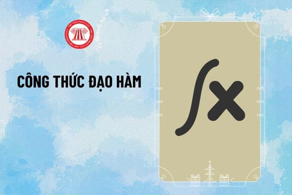 Bảng tổng hợp tất cả công thức tính đạo hàm