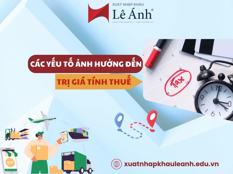 Biểu đồ các yếu tố chính tác động đến giá trị tính thuế hải quan