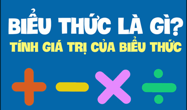 Định nghĩa cơ bản về biểu thức toán học và công thức tính giá trị biểu thức