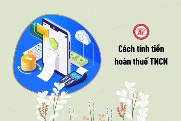 Hoàn thuế TNCN chi tiết