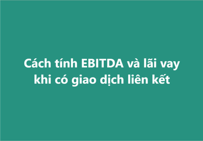 Khái niệm EBITDA liên quan đến quy định thuế giao dịch liên kết