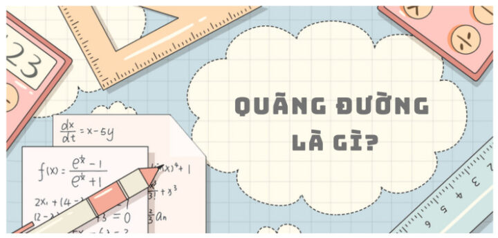 Minh họa khái niệm quãng đường di chuyển và các yếu tố liên quan