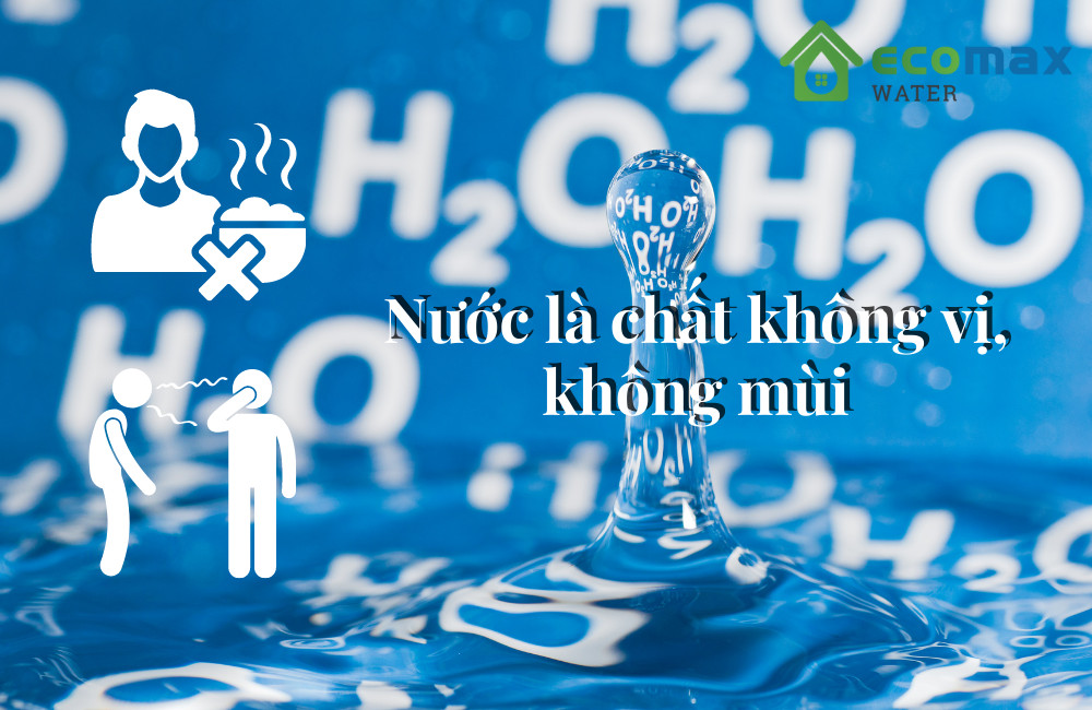 Nước (H2O) là chất không vị không mùi, thành phần quan trọng trong phương trình hóa học của nước