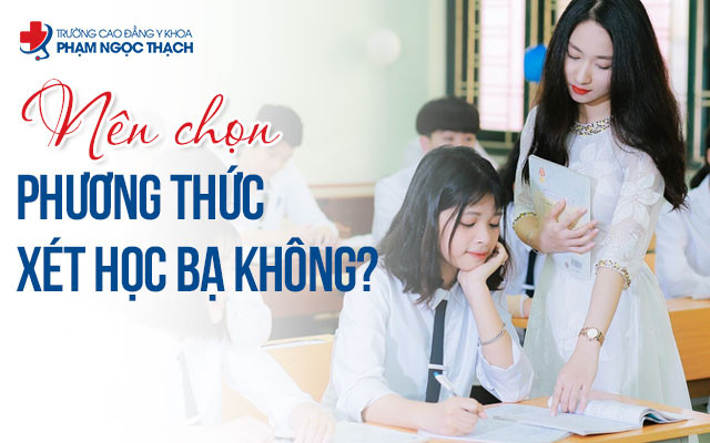Quy trình xét tuyển học bạ có những điểm đáng cân nhắc