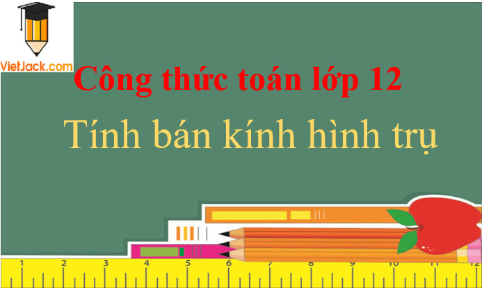 Sơ đồ hình trụ với các kích thước chiều cao h và bán kính đáy r
