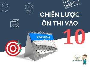 [A-Z] Chiến Lược Ôn Thi Vào 10 Trường Chuyên, Trường Công Lập!