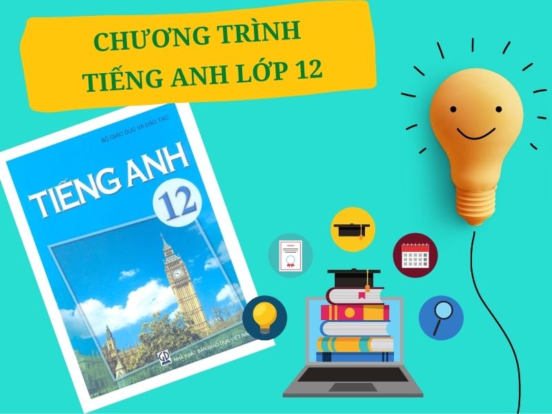 Chương trình tiếng anh lớp 12 khó Chương trình tiếng anh lớp 12 khó