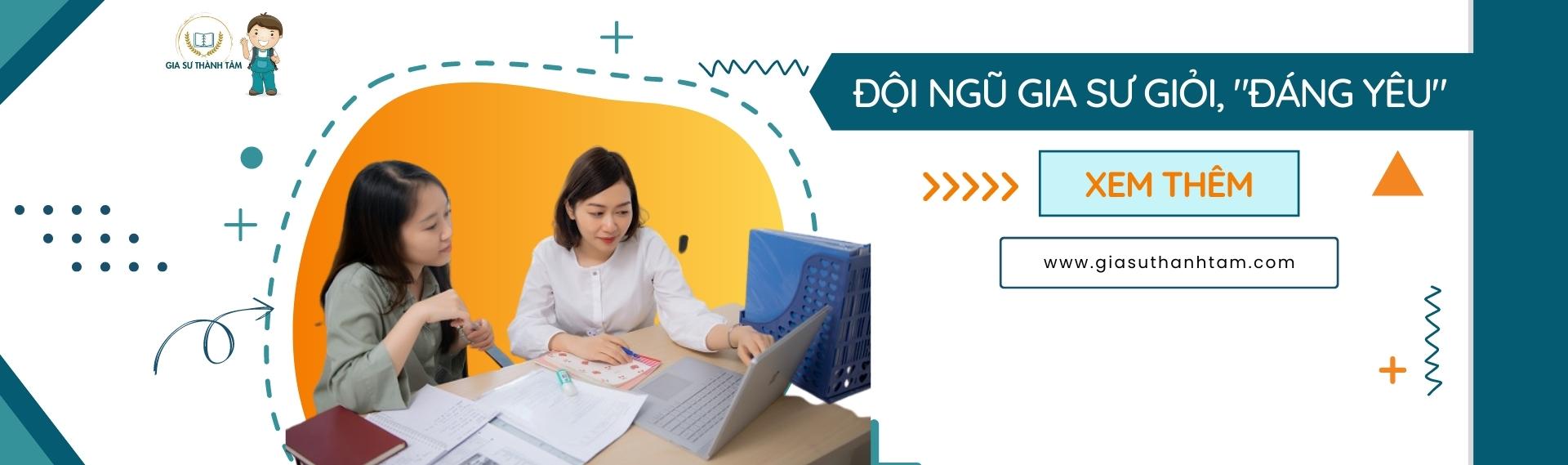 Đội ngũ gia sư Thành Tâm Đội ngũ gia sư Thành Tâm