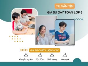 GIA SƯ DẠY TOÁN LỚP 6 TẠI NHÀ (GIA SƯ THÀNH TÂM)