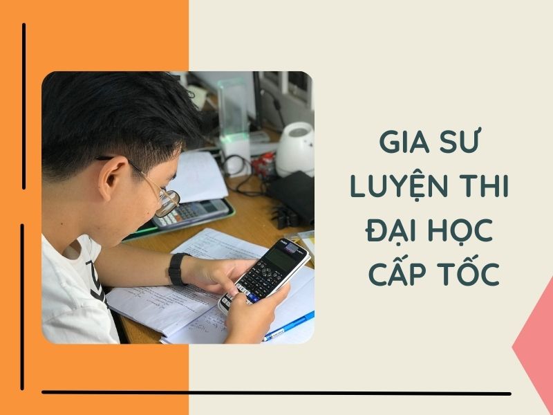 Gia sư luyện thi đại học cấp tốc - Học là Vững Gia sư luyện thi đại học cấp tốc - Học là Vững