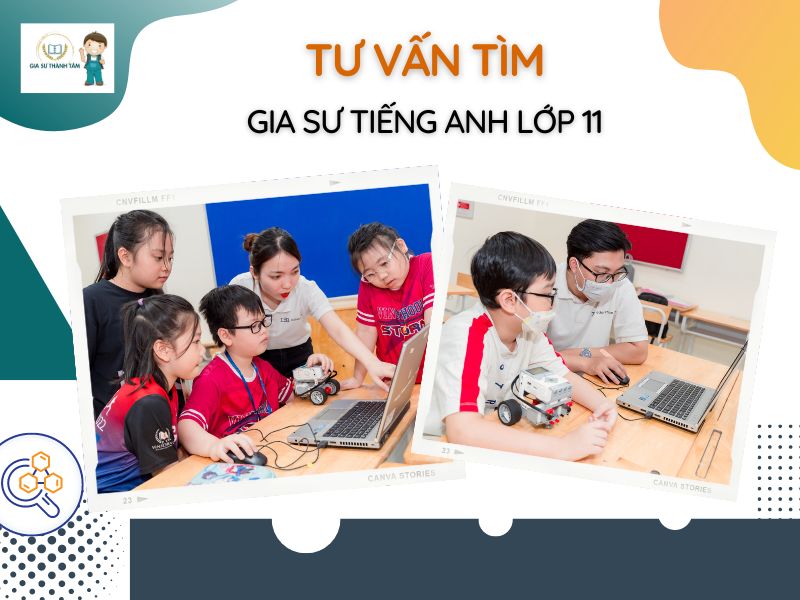 Gia sư tiếng anh lớp 11 - Đội ngũ gia sư giỏi và có kinh nghiệm giảng dạy Gia sư tiếng anh lớp 11 - Đội ngũ gia sư giỏi và có kinh nghiệm giảng dạy