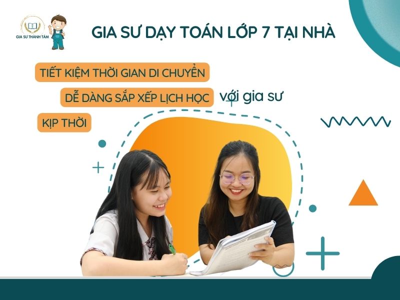 Gia sư toán lớp 7 giúp con trẻ học tập tốt hơn Gia sư toán lớp 7 giúp con trẻ học tập tốt hơn