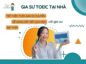 [2024] Gia Sư Toeic Tại Nhà TpHCM: Dạy Hiệu Quả, Cấp Tốc!